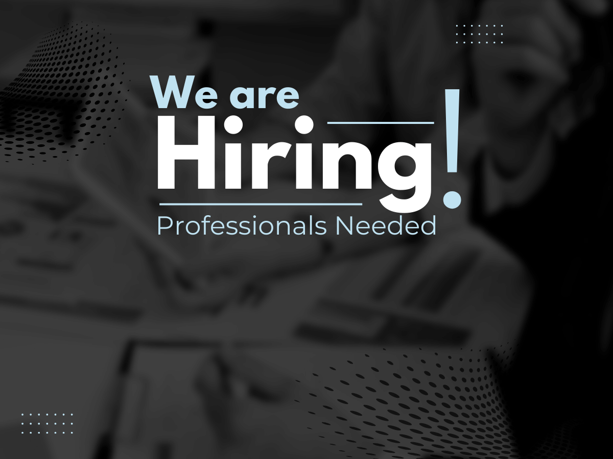 We are hiring (exclamation). Professionals needed.